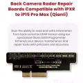 Qianli Clone-DZ03 Back Camera Radar Repair Board For iPhone XR-15 Pro Max